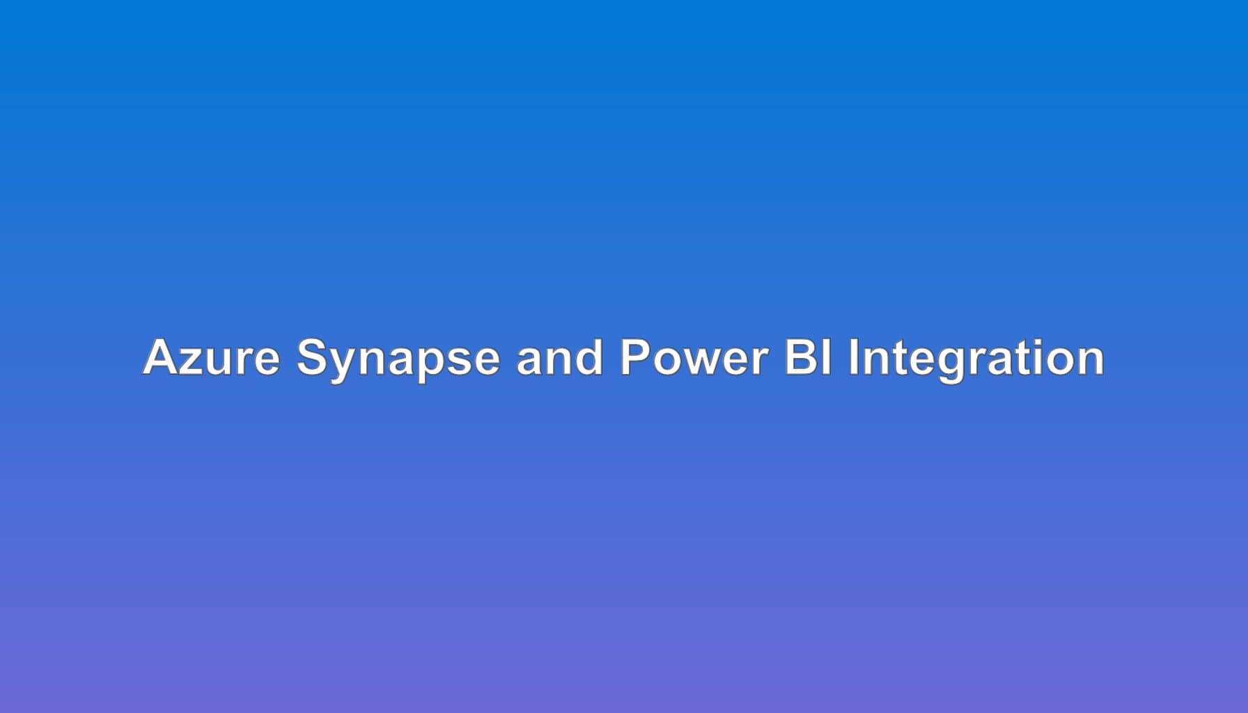 Synapse Analytics + Power BI Integration Guide