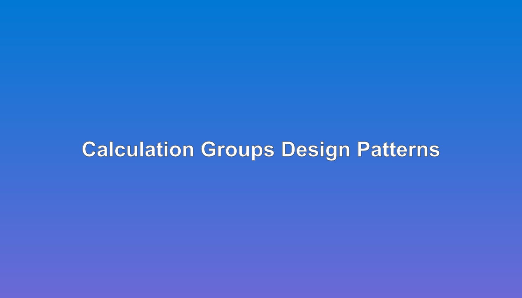 Calculation Groups: Dynamic Time Intelligence