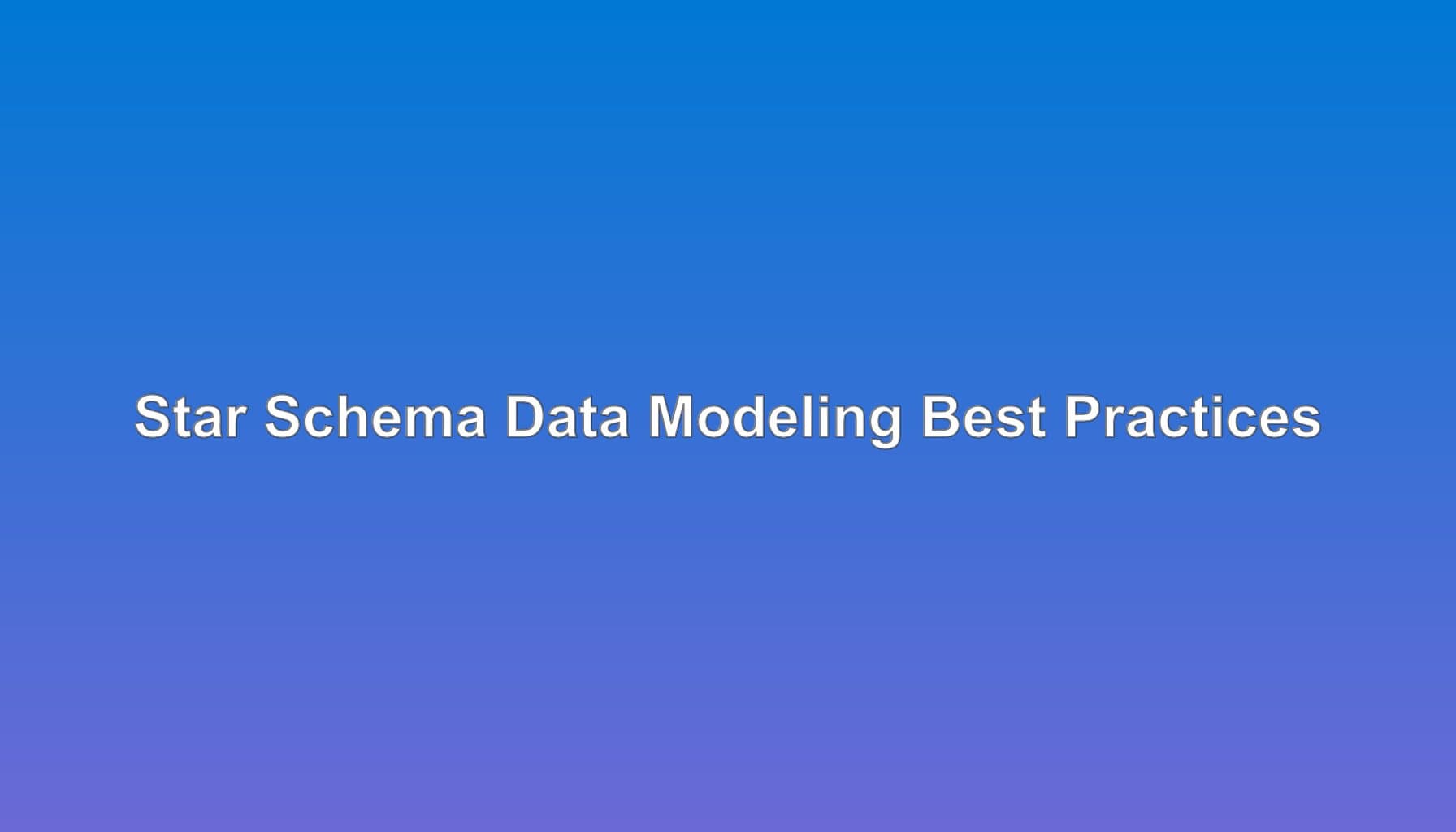 Stop These 7 Star Schema Mistakes in Power BI