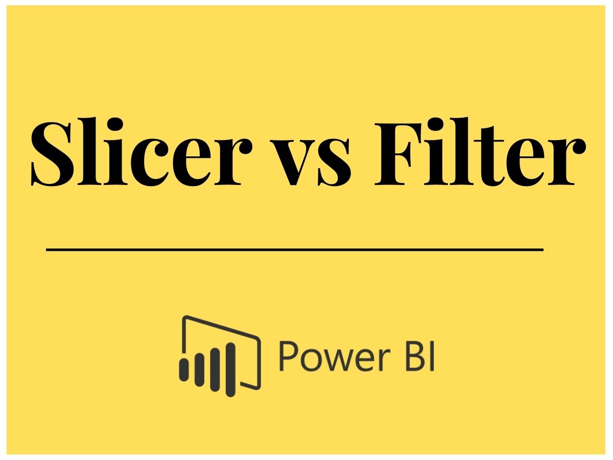 Power BI Slicer vs Filter