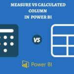 Measure vs Calculated Column in Power BI